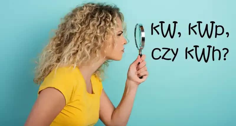 Co to jest kilowatopik? Ile wynosi 1 KWp w fotowoltaice?