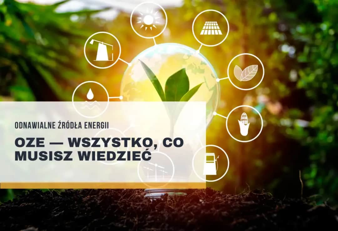 OZE co to znaczy i dlaczego są kluczowe dla naszej przyszłości
